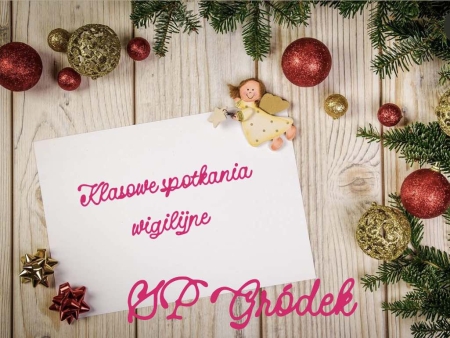 Klasowe spotkania wigilijne...
