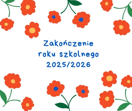 Zakończenie roku szkolnego 2025/2026...