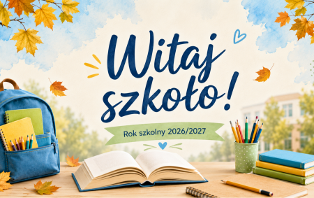  Witamy w Nowym Roku Szkolnym 2026/2027...