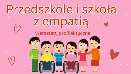 Przedszkole i Szkoła z empatią...