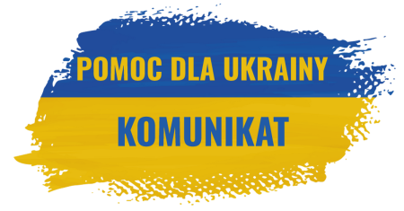Pomoc dla Ukrainy - KOMUNIKAT...