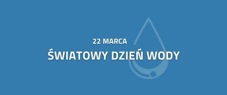Światowy Dzień Wody z PAH 2022...